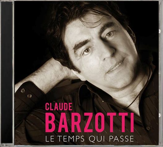 cd Claude Barzotti "le temps qui passe" lien Amazone ICI