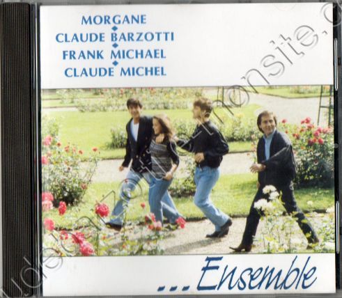 Morgane, Claude Barzotti, Franck Micchael, Claude Michel ensemble