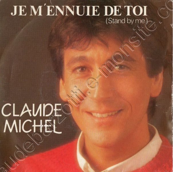 Claude Michel "Je m'ennuie de toi / Une histoire d'amour"